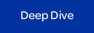 Deep Dive