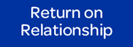 Return On Relationship